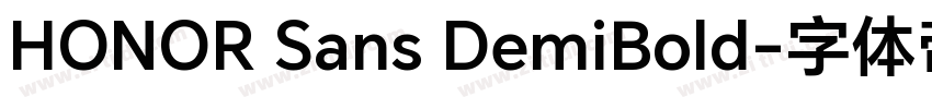 HONOR Sans DemiBold字体转换